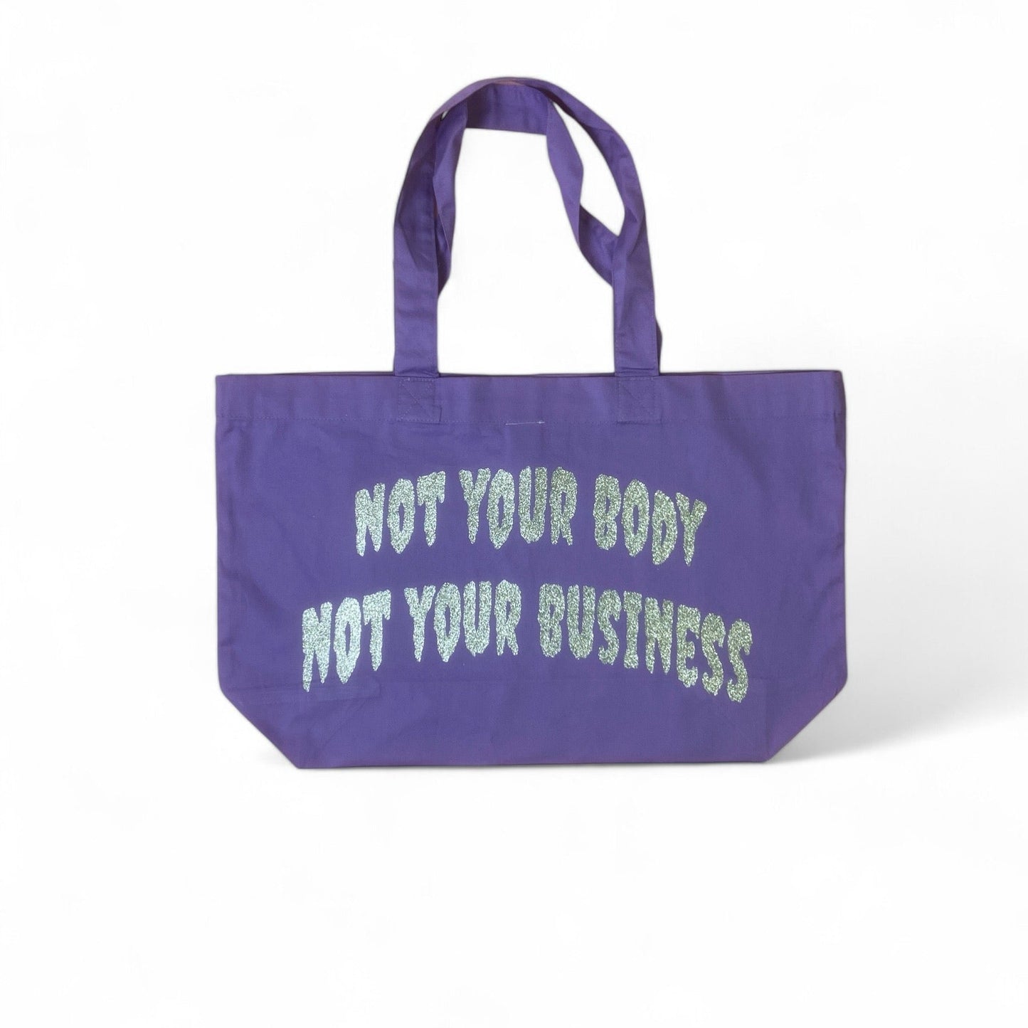 not your body not your business big bag with an ick