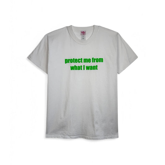 PROTECT ME FROM WHAT I WANT shirt